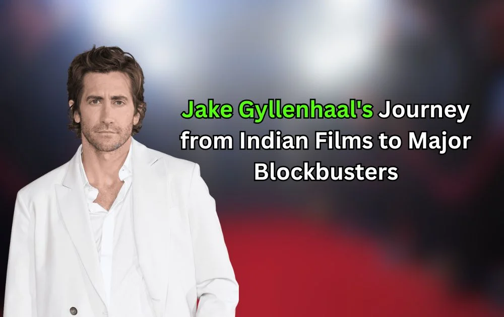 Jake Gyllenhaal's Journey from Indie Films to Major Blockbusters