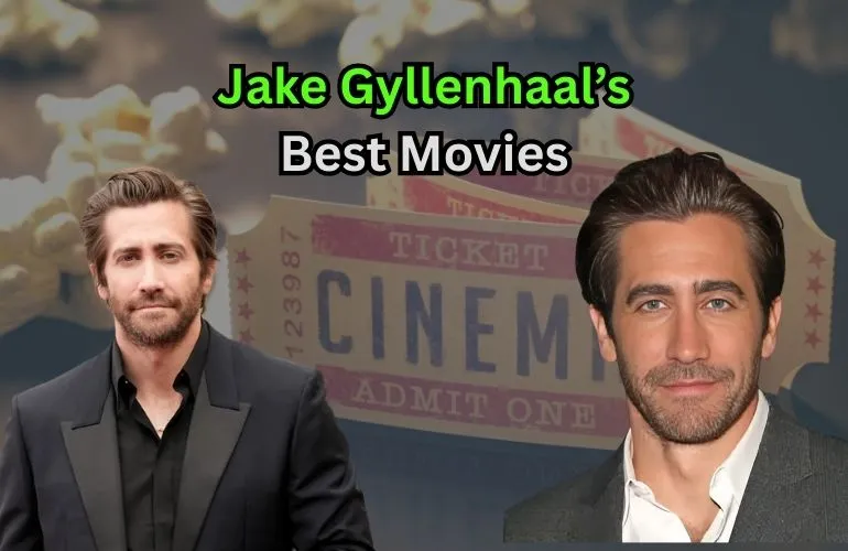 Jake Gyllenhaal’s Best Movies