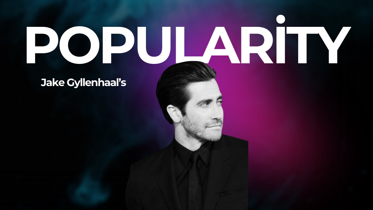 The Enduring Popularity of Jake Gyllenhaal’s Roles in Psychological Films